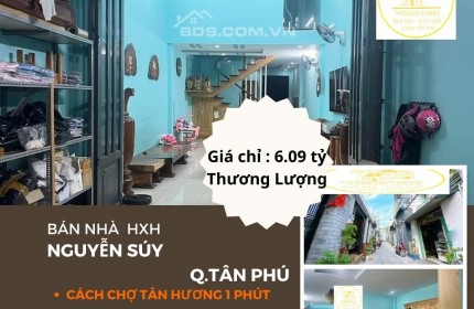 HIẾM Bán nhà HXH Nguyễn Súy, 84m2, 1 Lầu, 6.09 tỷ, gần chợ TÂN HƯƠNG